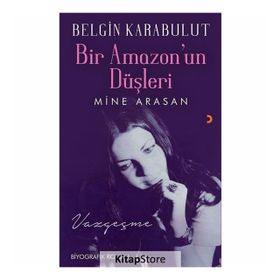 Bir Amazon'un Düşleri - Belgin Karabulut