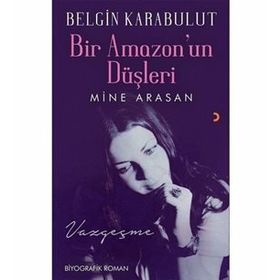 Bir Amazonun Düşleri - Mine Arasan
