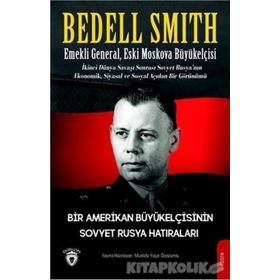 Bir Amerikan Büyükelçisinin Sovyet Rusya Hatıraları - Bedell Smith