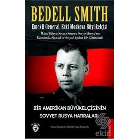 Bir Amerikan Büyükelçisinin Sovyet Rusya Hatıraları - Bedell Smith