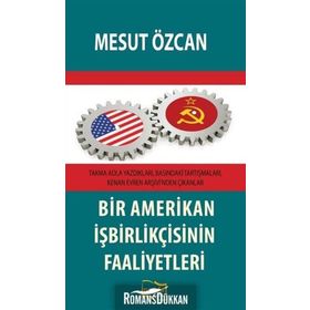 Bir Amerikan İşbirlikçisinin Faaliyetleri - Mesut Özcan
