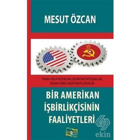 Bir Amerikan İşbirlikçisinin Faaliyetleri - Mesut Özcan