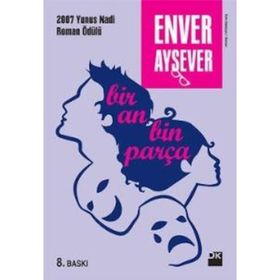 Bir An Bin Parça - Enver Aysever