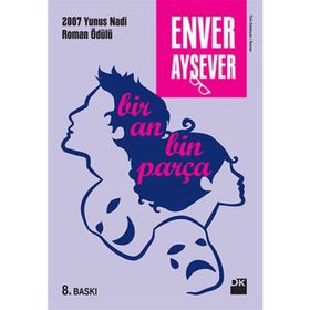 Bir An Bin Parça - Enver Aysever
