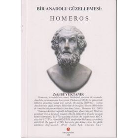 BIR ANADOLU GÜZELLEMESI: HOMEROS - ZEKI BÜYÜKTANIR