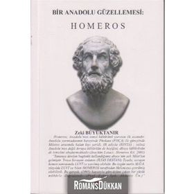 BIR ANADOLU GÜZELLEMESI: HOMEROS - ZEKI BÜYÜKTANIR