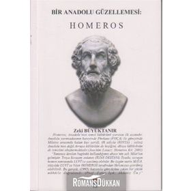 BIR ANADOLU GÜZELLEMESI: HOMEROS - ZEKI BÜYÜKTANIR