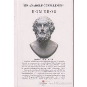 BIR ANADOLU GÜZELLEMESI: HOMEROS - ZEKI BÜYÜKTANIR