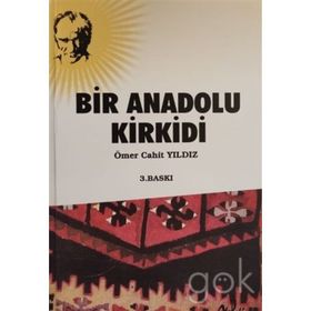 Bir Anadolu Kirkidi - Ömer Cahit Yıldız