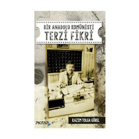 Bir Anadolu Komünisti Terzi Fikri - Kazım Tolga Gürel