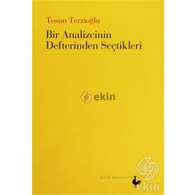 BIR ANALIZCININ DEFTERINDEN SEÇTIKLERI - TOSUN TERZIOĞLU
