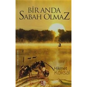 BIR ANDA SABAH OLMAZ - HIKMET KÖKSAL