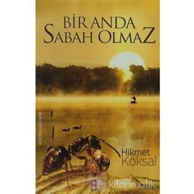 BIR ANDA SABAH OLMAZ - HIKMET KÖKSAL