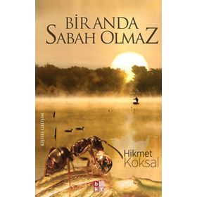 BIR ANDA SABAH OLMAZ - HIKMET KÖKSAL
