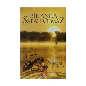 BIR ANDA SABAH OLMAZ - HIKMET KÖKSAL