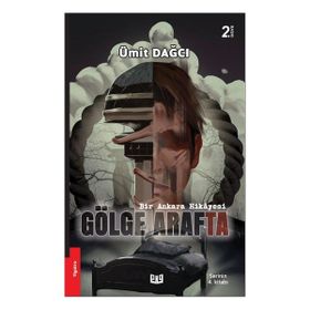 Bir Ankara Hikayesi Gölge Arafta - Ümit Dağcı