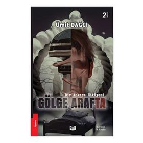 Bir Ankara Hikayesi Gölge Arafta - Ümit Dağcı