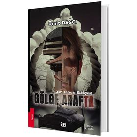 Bir Ankara Hikayesi Gölge Arafta - Ümit Dağcı