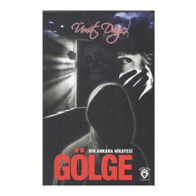 Bir Ankara Hikayesi Gölge - Ümit Dağcı