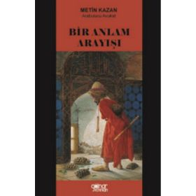 Bir Anlam Arayışı - Metin Kazan
