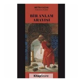 Bir Anlam Arayışı - Metin Kazan
