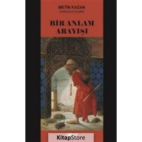 Bir Anlam Arayışı - Metin Kazan