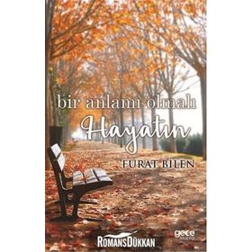 Bir Anlamı Olmalı Hayatın - Furat Bilen