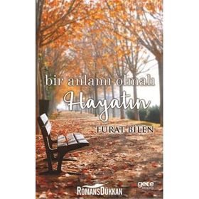 Bir Anlamı Olmalı Hayatın - Furat Bilen