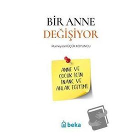 Bir Anne Değişiyor - Rumeysa Küçük Koyuncu