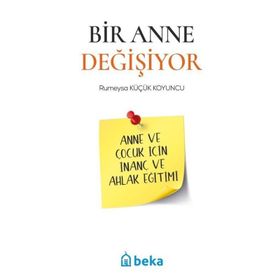 Bir Anne Değişiyor - Rumeysa Küçük Koyuncu