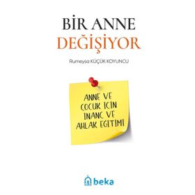 Bir Anne Değişiyor - Rumeysa Küçük Koyuncu