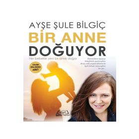 Bir Anne Doğuyor - Ayşe Şule Bilgiç