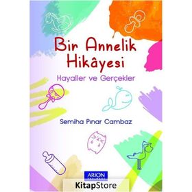 Bir Annelik Hikayesi - Semiha Pınar Cambaz