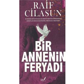 Bir Annenin Feryadı - Raif Cilasun