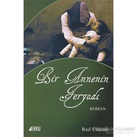 Bir Annenin Feryadı - Raif Cilasun