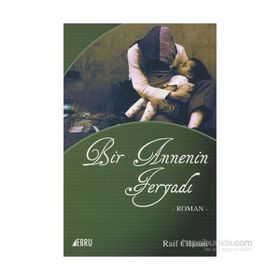 Bir Annenin Feryadı - Raif Cilasun