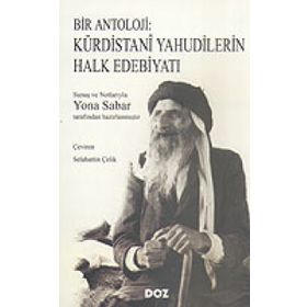 BIR ANTOLOJI: KÜRDİSTANÎ YAHUDILERIN HALK EDEBİYATI - YONA SABAR