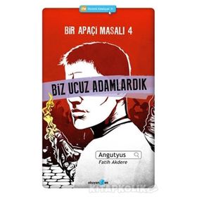Bir Apaçi Masalı 4 Biz Ucuz Adamlardık - Angutyus Fatih Akdere
