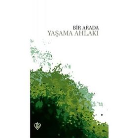 Bir Arada Yaşama Ahlakı - İbrahim Hilmi Karslı