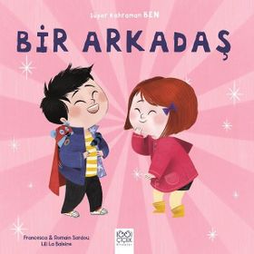 Bir Arkadaş-Süper Kahraman Ben - Francesca Sardou,Romain Sardou