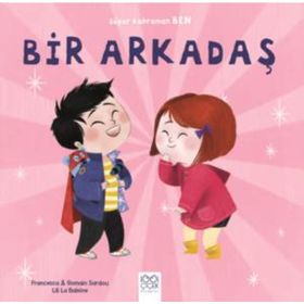Bir Arkadaş-Süper Kahraman Ben - Francesca Sardou,Romain Sardou