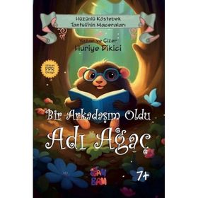 Bir Arkadaşım Oldu Adı Ağaç Huriye Dikici