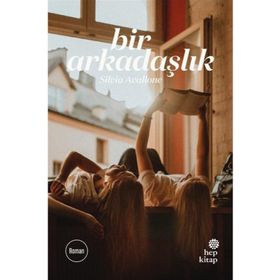 Bir Arkadaşlık - Silvia Avallone