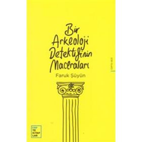 Bir Arkeoloji Detektifinin Maceraları - Faruk Şüyün