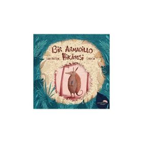 Bir Armadillo Hikayesi - Gözde Aral Ocak
