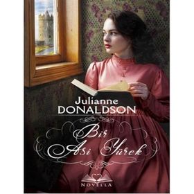 Bir Asi Yürek - Julianne Donaldson
