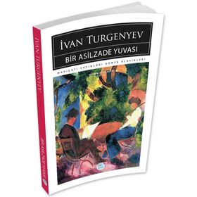 Bir Asilzade Yuvası - ivan sergevic turgenyev
