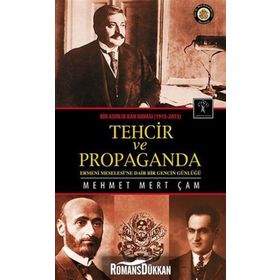 Bir Asırlık Kan Davası Tehcir ve Propaganda 1915-2015 - Mehmet Mert Çam