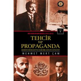 Bir Asırlık Kan Davası Tehcir ve Propaganda 1915-2015 - Mehmet Mert Çam