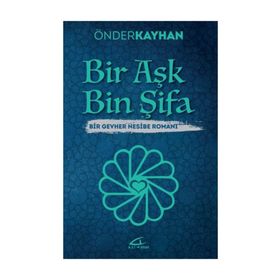Bir Aşk Bin Şifa - Önder Kayhan